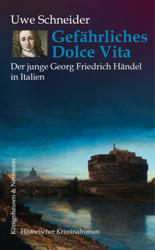 Uwe Schneider: Gefährliches Dolce Vita