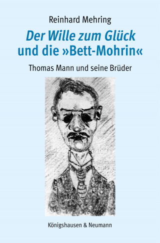 Reinhard Mehring: Der Wille zum Glück und die »Bett-Mohrin«