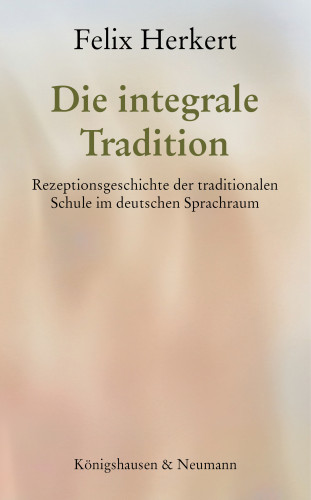 Felix Herkert: Die integrale Tradition