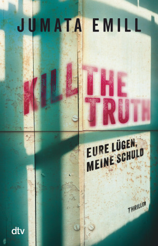 Jumata Emill: Kill the Truth – Eure Lügen, meine Schuld