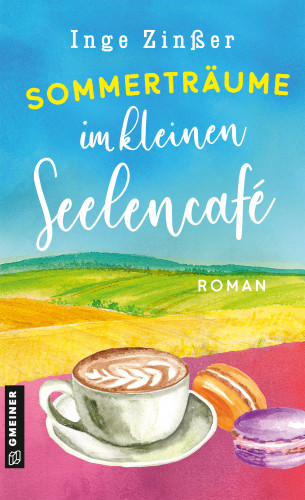Inge Zinßer: Sommerträume im kleinen Seelencafé