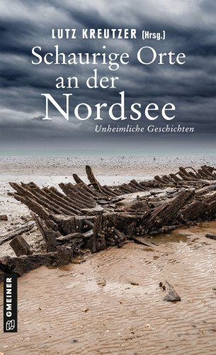 Hendrik Berg, Elke Bergsma, Carola Christiansen, Angela Eßer, Reinhold Friedl, Peter Gerdes, Lutz Kreutzer, Sandra Lüpkes, Kathrin Putzbach-Timm, Alex Roller, Regula Venske, Susanne Ziegert: Schaurige Orte an der Nordsee