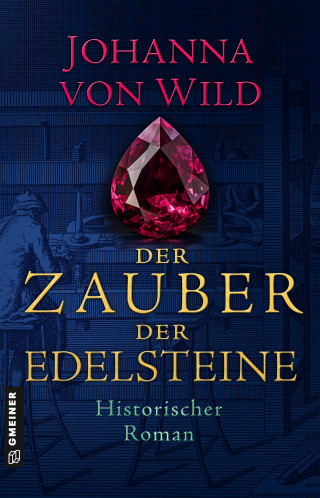 Johanna von Wild: Der Zauber der Edelsteine