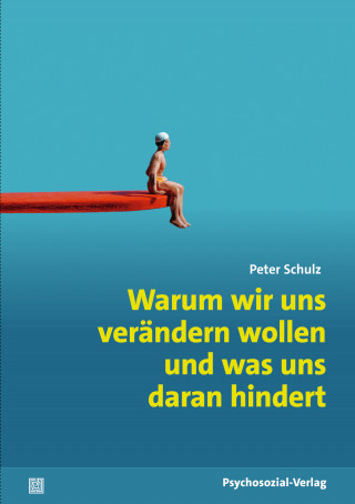 Peter Schulz: Warum wir uns verändern wollen und was uns daran hindert