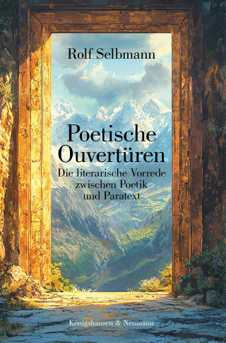 Rolf Selbmann: Poetische Ouvertüren