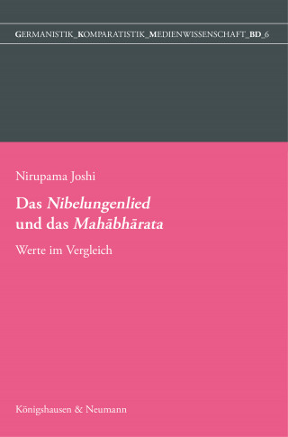 Nirupama Joshi: Das Nibelungenlied und das Mahabharata