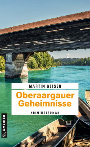 Martin Geiser: Oberaargauer Geheimnisse