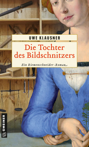 Uwe Klausner: Die Tochter des Bildschnitzers