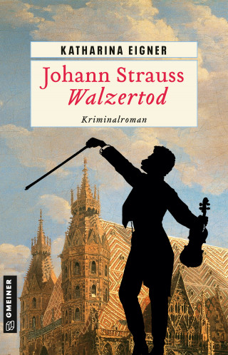 Katharina Eigner: Johann Strauss - Walzertod