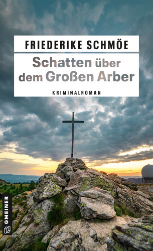 Friederike Schmöe: Schatten über dem Großen Arber