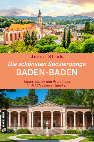 Josua Straß: Die schönsten Spaziergänge Baden-Baden