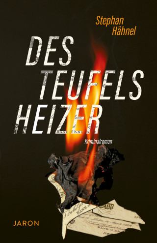 Stephan Hähnel: Des Teufels Heizer