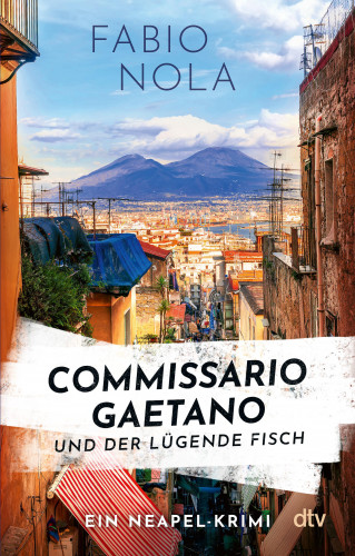 Fabio Nola: Commissario Gaetano und der lügende Fisch