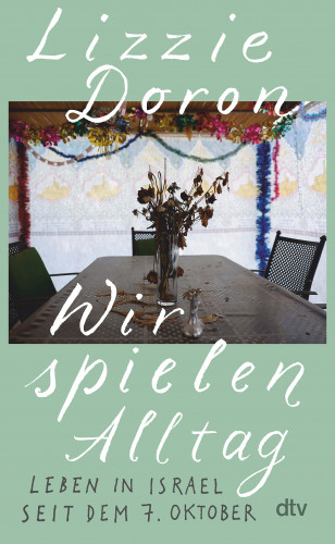 Lizzie Doron: Wir spielen Alltag