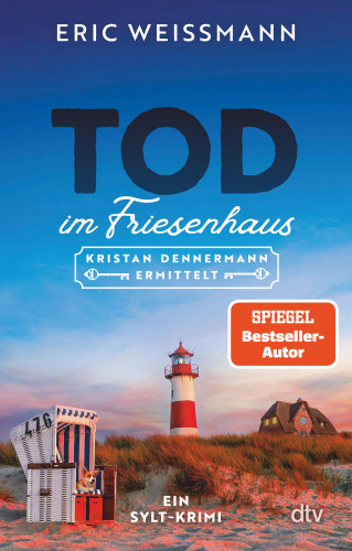 Eric Weißmann: Tod im Friesenhaus