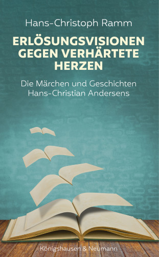Hans-Christoph Ramm: Erlösungsvisionen gegen verhärtete Herzen