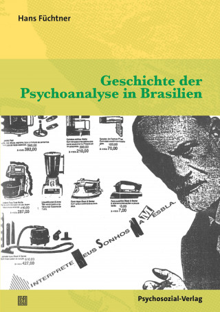 Hans Füchtner: Geschichte der Psychoanalyse in Brasilien