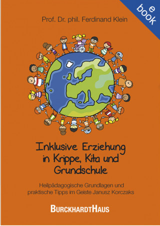 Ferdinand Klein: Inklusive Erziehung in Krippe, Kita und Grundschule