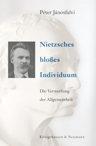 Péter Jánosfalvi: Nietzsches bloßes Individuum