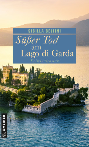 Sibilla Bellini: Süßer Tod am Lago di Garda