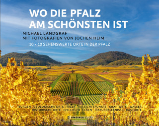 Michael Landgraf: Wo die Pfalz am schönsten ist