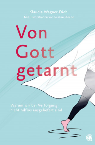 Klaudia Wagner-Diehl: Von Gott getarnt