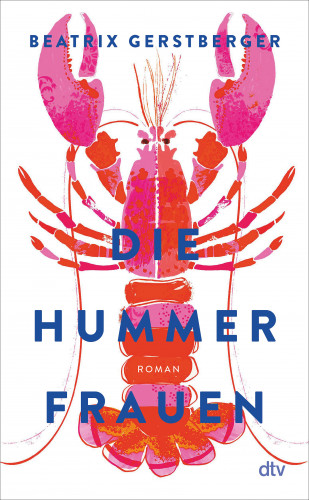 Beatrix Gerstberger: Die Hummerfrauen
