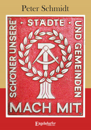 Peter Schmidt: Schöner unsere Städte und Gemeinden. Mach mit!