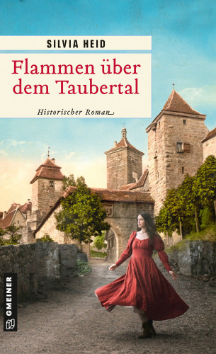 Silvia Heid: Flammen über dem Taubertal