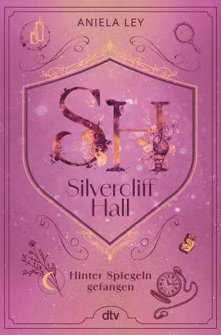 Aniela Ley: Silvercliff Hall – Hinter Spiegeln gefangen