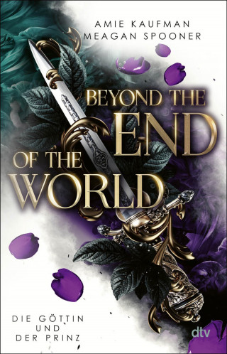 Amie Kaufman, Meagan Spooner: Beyond the End of the World – Die Göttin und der Prinz