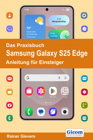 Rainer Gievers: Das Praxisbuch Samsung Galaxy S25 Edge - Anleitung für Einsteiger978-3-96469-293-1