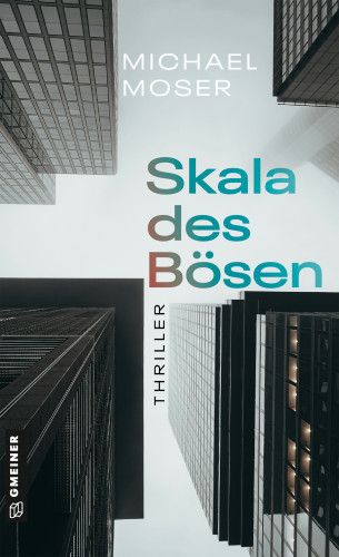 Michael Moser: Skala des Bösen