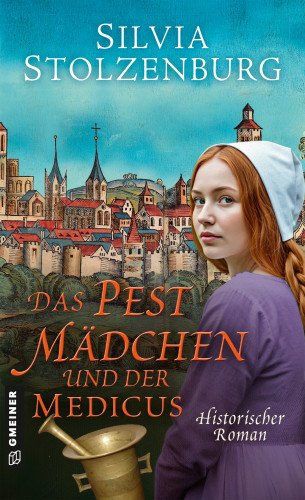 Silvia Stolzenburg: Das Pestmädchen und der Medicus