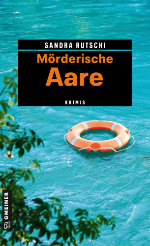 Sandra Rutschi: Mörderische Aare