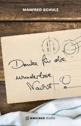 Manfred Schulz: Danke für die wunderbare Nacht