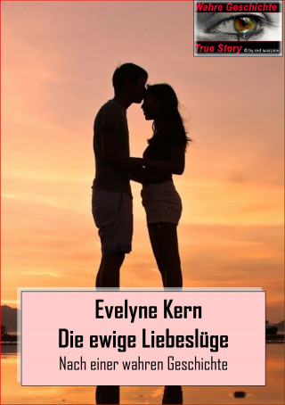 Evelyne Kern: Die ewige Liebeslüge