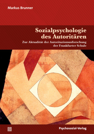 Markus Brunner: Sozialpsychologie des Autoritären