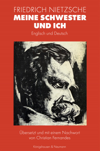 Friedrich Nietzsche: Meine Schwester und ich