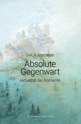 Dirk Rustemeyer: Absolute Gegenwart