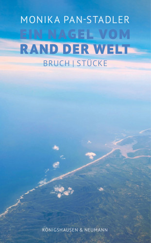 Monika Pan-Stadler: Ein Nagel vom Rand der Welt