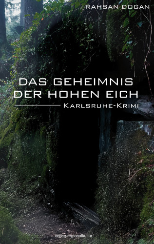 Rahsan Dogan: Das Geheimnis der Hohen Eich