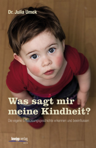 Julia Umek: Was sagt mir meine Kindheit?