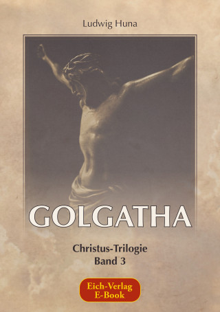 Ludwig Huna: Golgatha