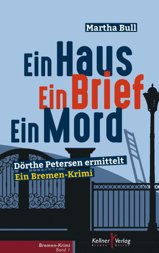 Martha Bull: Ein Haus Ein Brief Ein Mord