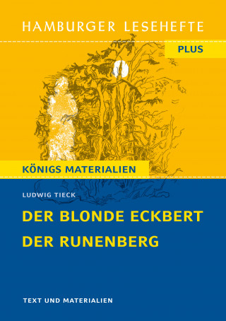 Ludwig Tieck: Der blonde Eckbert / Der Runenberg (Textausgabe)