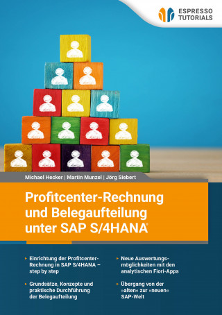 Michael Hecker, Martin Munzel, Jörg Siebert: Profitcenter-Rechnung und Belegaufteilung unter SAP S/4HANA