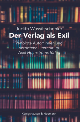 Judith Wassiltschenko: Der Verlag als Exil