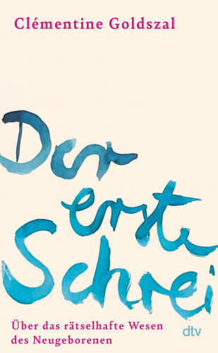 Clémentine Goldszal: Der erste Schrei