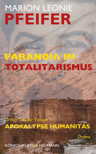 Marion Leonie Pfeifer: Paranoia im Totalitarismus